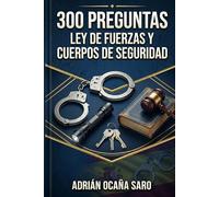 300 preguntas test Ley Orgánica 2/1986, de 13 de marzo, de Fuerzas y Cuerpos de Seguridad (Preguntas para oposiciones)