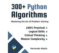 300+ Python Algorithms: Mastering the Art of Problem-Solving (Python MEGA bundle)