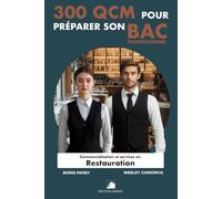 300 QCM pour préparer son BAC PRO Commercialisation et Services en Restauration: 300 Questions avec réponses