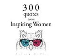 300 Quotes From Inspiring Women (audiolibro)