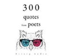 300 Quotes from Poets