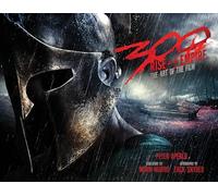 300 RISE OF EMPIRE ART OF FILM HC: Rise of an Empire: The Art of the Film