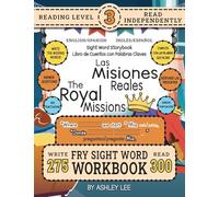 300 Sight Word Storybook, The Royal Missions (Level 3) Bilingual English/Spanish Inglés/Español: Write Over 275 Fry Sight Words in English and Spanish ... Bilingual Sight Word Storybook Workbook)