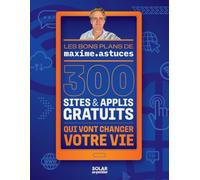 300 sites & applis gratuits qui vont changer votre vie