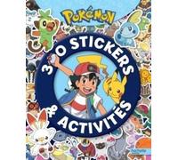 300 Stickers & activités Pokémon: 300 stickers et activités