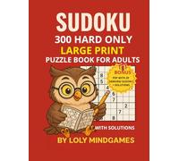 300 Sudoku Hard Only - Large Print Puzzle Book for Adults (300 Puzzles with Solutions) + Bonus 20 Samurai with Solutions PDF: Challenging Sudoku ... Mindgames Sudoku - Large Print Collection)