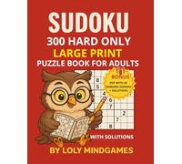 300 Sudoku Hard Only - Large Print Puzzle Book for Adults (300 Puzzles with Solutions) + Bonus 20 Samurai with Solutions PDF: Challenging Sudoku ... Mindgames Sudoku - Large Print Collection)