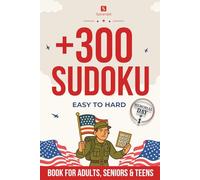 +300 Sudoku | Memorial day Themed: A Book With More Than 300 Sudoku Puzzles from Easy to Hard for Adults, Teens and Seniors | Perfect Challenge for All Skill Levels