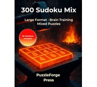 300 Sudoku Mix: 300 Puzzles - 2 per Page - Large Print Edition - Solutions Included - Puzzle Book for Brain Training & Concentration (Quality Meets Quantity - Mixed Sudoku)