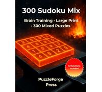 300 Sudoku Mix: Easy & Medium Difficulty - 300 Puzzles - 2 per Page - 8.5 × 11 Inches - Solutions Included - For Adults & Beginners (Quality Meets Quantity - Mixed Sudoku)