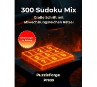 300 Sudoku Mix: Für Erwachsene - 300 Rätsel - 2 Sudokus pro Seite - Große Schrift - Mit Lösungen - Konzentration & mentales Training (Qualität trifft Quantität - Gemischte Sudoku)