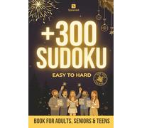 +300 Sudoku | New Year Themed: A Book With More Than 300 Sudoku Puzzles from Easy to Hard for Adults, Teens and Seniors | Perfect Challenge for All Skill Levels
