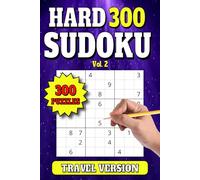 300 Sudoku Puzzles: Hard Level Travel Size Book 6"x9" with 300 Puzzles. Vol 2. (Sudoku 300 Hard Puzzles for Travel 6x9)