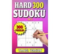 300 Sudoku Puzzles: Hard Level Travel Size Book 6"x9" with 300 Puzzles. Vol 3 (Sudoku 300 Hard Puzzles for Travel 6x9)
