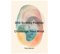 300 Sudoku Puzzles to Challenge Your Mind: Easy, Medium & Hard | Logic Puzzles for Brain Training | A5 Puzzle Book