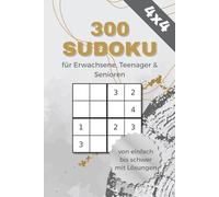 300 Sudoku - Rätselbuch für Erwachsene: 300 Sudokus von leicht bis schwer| Logikrätsel und Gehirntraining für Teenager und Senioren