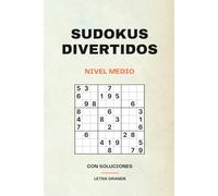 300 Sudokus Nivel Medio con Letra Grande para Mayores: Libro de pasatiempos de lógica para personas mayores con 300 sudokus de dificultad media