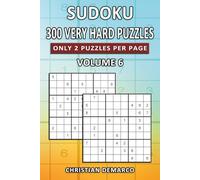 300 Very Hard Sudoku Puzzles - Only 2 Puzzles per Page: Ideal for Experienced Solvers - Volume 6 of 10