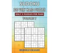 300 Very Hard Sudoku Puzzles - Only 2 Puzzles per Page: Ideal for Experienced Solvers - Volume 7 of 10