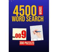 300 WORD SEARCH - 4500 WORDS: VOL . 009 (300 WORD SEARCH PUZZLE IN EACH BOOK)