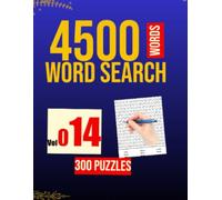 300 WORD SEARCH - 4500 WORDS: VOL . 014 (300 WORD SEARCH PUZZLE IN EACH BOOK)