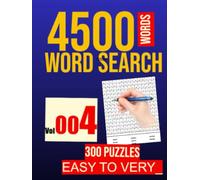 300 "WORD SEARCH PUZZLE": 4500 WORDS: VOL . 004 (300 WORD SEARCH PUZZLE IN EACH BOOK)