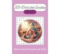 300+ Words about Everything Word Search Book for Kids: Word Searche Puzzles with Easy to Read Print about World, Toys, Games, Nature and More | 6x9 ... Vacations, Holidays, Weekends, Leisure Time