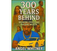 300 Years Behind: Breaking Cycles and Building Wealth