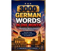 3000 German Words in One Month: A Mnemonic Vocabulary Book for English Speakers to Learn German Faster