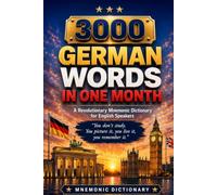 3000 German Words in One Month: A Mnemonic Vocabulary Book for English Speakers to Learn German Faster