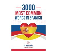 3000 Most Common Words in Spanish: Essential vocabulary to master Spanish