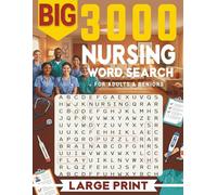 3000 NURSING WORD SEARCH FOR ADULTS & SENIORS: Large Print Word Find · Easy-to-Read 8.5×11 · Nursing & Healthcare Themes with Solutions