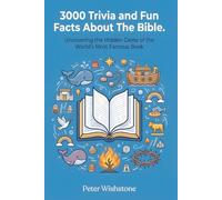 3000 Trivia and Fun Facts About The Bible.: Uncovering the Hidden Gems of the World's Most Famous Book
