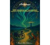 3002 kilomètres sur l'accotement: Pérégrinations enchantées au gré des lighthouses et des constellations