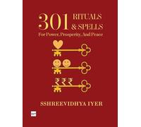 301 Rituals & Spells for Power, Prosperity and Peace3