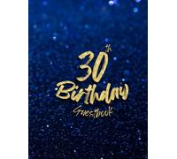 30th Birthday Guest Book Beautiful Navy Blue Background with Starry Night Sky Pattern Gold Text 8.25x11" 100 Pages Inside with Photo Space and ... for 4 Guests. Accommodates over 100 Guests