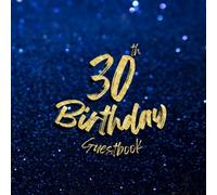 30th Birthday Guest Book Beautiful Navy Blue Background with Starry Night Sky Pattern Gold Text 8.5x8.5" 100 Pages Inside with Photo Space and ... for 3 Guests. Accommodates over 100 Guests