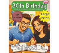 30th Birthday Word Search Puzzle Book: Birthday present | Wordsearch |Gifts for Men| Present for Brother | Happy 30th | 30 Birthday gift | Present for ... | Large Print | Wordsearch | Gift for Sister