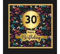 30th Happy Birthday Guest Book: Autograph Book to collect best birthday wishes from family and friends
