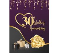 30th Wedding Anniversary Guest Book: Wish Book to collect congratulations, wishes and advices from guests for the couple celebrating their pearl wedding anniversary
