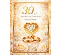 30th Wedding Anniversary Memory Book: Guest Book to collect messages from guest, keepsake of Pearl Jubilee Celebration