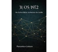 31/05/1972: Die Zerbrechliche Architektur des Zufalls