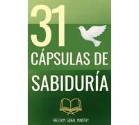 31 Cápsulas de Sabiduría: Devocionales cristianos para mujeres y hombres en español basados en la Biblia y Proverbios para transformar tu vida