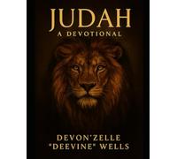 31-Day Devotional: Judah-Scattered, Remembered, Redeemed: Rediscovering Identity, Restoring Faith, Reclaiming Heritage