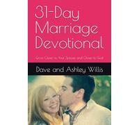 31-Day Marriage Devotional: Grow Closer to Your Spouse and Closer to God