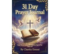31-Day Prayer Journal: Draw Near to God and He Will Draw Near to You: A Devotional Journey of Intimacy, Stillness, and Transformation
