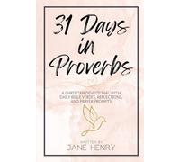 31 Days in Proverbs: A Christian Devotional with Daily Bible Verses, Reflections, and Prayer Prompts (Walking Through the Word)