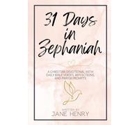31 Days in Zephaniah: A Christian Devotional with Daily Bible Verses, Reflections, and Prayer Prompts (Walking Through the Word)