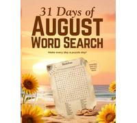 31 Days of August Word Search: Make Every Day a Puzzle Day (Daily Word Search Books for Every Season)