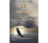 31 DAYS OF COMFORT: Hearing from the Warm Heart of God in the Book of Isaiah